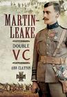 Martin Leake: Double VC By Ann Clayton Cover Image
