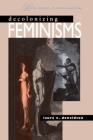 Decolonizing Feminisms: Race, Gender and Empire Building By Laura E. Donaldson Cover Image