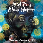 God Is a Black Woman By Christena Cleveland, Robin Eller (Read by) Cover Image