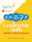 Leadership Skills: Middle School Manual: Violence Prevention Program By Leadership Program Cover Image