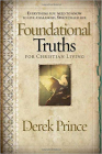 Foundational Truths for Christian Living: Everything You Need to Know to Live a Balanced, Spirit-Filled Life By Derek Prince Cover Image