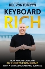 Keyboard Rich: How Anyone Can Earn Six Figures from Home with a Simple Bookkeeping Business By Bill Von Fumetti Cover Image
