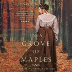 In a Grove of Maples By Jenny Knipfer, Jenn Lee (Read by) Cover Image