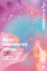 Many Splendored Things: Thinking Sex and Play By Susanna Paasonen Cover Image
