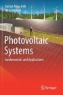 Photovoltaic Systems: Fundamentals and Applications By Yaman Abou Jieb, Eklas Hossain Cover Image