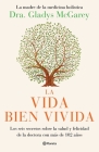 La Vida Bien Vivida: Los Seis Secretos Sobre La Salud Y Felicidad de la Doctora Con Más de 102 Años / The Well-Lived Life (Spanish Edition) Cover Image