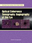 Optical Coherence Tomography Angiography of the Eye: OCT Angiography Cover Image