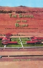The School on the Bluff: A History of the University of Albuquerque By John Taylor Cover Image