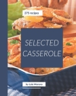 275 Selected Casserole Recipes: Welcome to Casserole Cookbook Cover Image