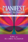Manifest Moment to Moment: 8 Principles to Create the Life You Truly Desire Cover Image