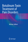 Botulinum Toxin Treatment of Pain Disorders By Bahman Jabbari Cover Image