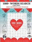 1000+ Words Search Large Print - Best Mother's Day Puzzles: Fun Brain Games For Mom - Interesting Facts About Mothers By Christianah Njoku Cover Image