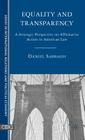Equality and Transparency: A Strategic Perspective on Affirmative Action in American Law By D. Sabbagh Cover Image