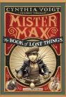 Mister Max: The Book of Lost Things: Mister Max 1 By Cynthia Voigt, Iacopo Bruno (Illustrator) Cover Image