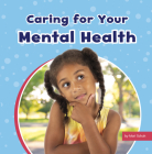 Caring for Your Mental Health (Take Care of Yourself) Cover Image
