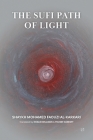 The Sufi Path of Light By Mohamed Faouzi Al Karkari, Yousef Casewit (Translator), Khaled Williams (Translator) Cover Image