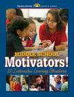 Middle School Motivators!: 22 Interactive Learning Structures Cover Image