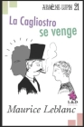 La Cagliostro se venge: Arsène Lupin, Gentleman-Cambrioleur 21 Cover Image