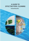 A guide to effective pool cleaning Cover Image