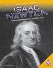 Isaac Newton: Genius Mathematician and Physicist: Genius Mathematician and Physicist (Great Minds of Science) By Carla Mooney Cover Image