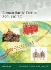 Roman Battle Tactics 390–110 BC (Elite) By Nic Fields, Gerry Embleton (Illustrator), Samuel Embleton (Illustrator) Cover Image