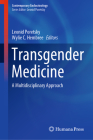 Transgender Medicine: A Multidisciplinary Approach (Contemporary Endocrinology) By Leonid Poretsky (Editor), Wylie C. Hembree (Editor) Cover Image