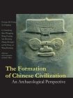 The Formation of Chinese Civilization: An Archaeological Perspective (The Culture & Civilization of China) Cover Image