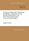 Evolutionary Differentiation in Morphology, Vocalizations, and Allozymes Among Nomadic Sibling Species in the North American Red Crossbill (Loxia curvirostra) Complex (UC Publications in Zoology #127) By Jeffrey G. Groth Cover Image