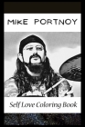 Self Love Coloring Book: Mike Portnoy Inspired Coloring Book Featuring Fun and Antistress Ilustrations of Mike Portnoy Cover Image