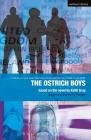 Ostrich Boys: Improving Standards in English through Drama at Key Stage 3 and GCSE (Critical Scripts) By Keith Gray, Carl Miller, Paul Bunyan (Editor) Cover Image