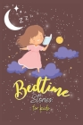 Bedtime Stories for Kids: A Delightful Collection of Short Stories for Children, Ages 3-12 Cover Image