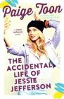 The Accidental Life of Jessie Jefferson (Jessie Jefferson Novels #1) By Paige Toon Cover Image