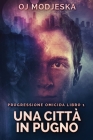 Una Città In Pugno By Oj Modjeska, Maria Teresa Levante (Translator) Cover Image