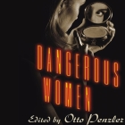 Dangerous Women Lib/E: Original Stories from Today's Greatest Suspense Writers By Various Authors, Various Narrators (Read by), Lorenzo Carcaterra Cover Image