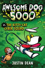Awesome Dog 5000 vs. The Kitty-Cat Cyber Squad (Book 3) Cover Image