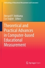Theoretical and Practical Advances in Computer-Based Educational Measurement (Methodology of Educational Measurement and Assessment) By Bernard P. Veldkamp (Editor), Cor Sluijter (Editor) Cover Image