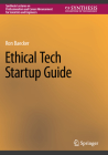 Ethical Tech Startup Guide (Synthesis Lectures on Professionalism and Career Advancement) Cover Image