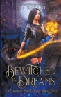 Bewitched in Dreams: A Steamy Paranormal Witches & Shifter Romance By Jen Katemi Cover Image