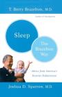 Sleep-The Brazelton Way By T. Berry Brazelton, Joshua Sparrow Cover Image