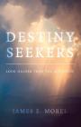 Destiny Seekers: Look Higher Than The Mountain Cover Image