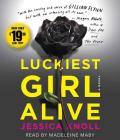 Luckiest Girl Alive: A Novel By Jessica Knoll, Madeleine Maby (Read by) Cover Image