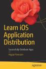 Learn IOS Application Distribution: Successfully Distribute Apps Cover Image