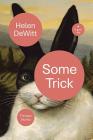 Some Trick: Thirteen Stories By Helen DeWitt Cover Image