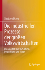 Die Industriellen Prozesse Der Großen Volkswirtschaften: Das Quartett Aus Usa, China, Deutschland Und Japan Cover Image