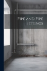 Pipe and Pipe Fittings Cover Image