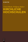 Kirchliche Hochschulen: Referate Des Symposiums Zu Ehren Von Manfred Baldus Am 19. März 2010 Cover Image