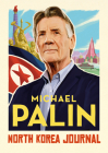 North Korea Journal By Michael Palin Cover Image