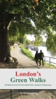 London's Green Walks: 20 Walks Around London's Best Parks, Gardens and Waterways By David Hampshire, Jim Watson (Illustrator) Cover Image