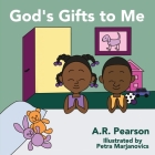 God's Gifts to Me By Petra Marjanovics (Illustrator), Ltyv Publishing (Contribution by), A. R. Pearson Cover Image