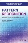 Pattern Recognition: A Quality of Data Perspective By Wladyslaw Homenda, Witold Pedrycz Cover Image